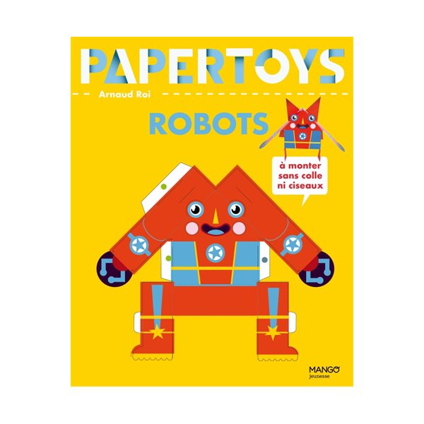Robots : à monter sans colle ni ciseaux, Paper toys