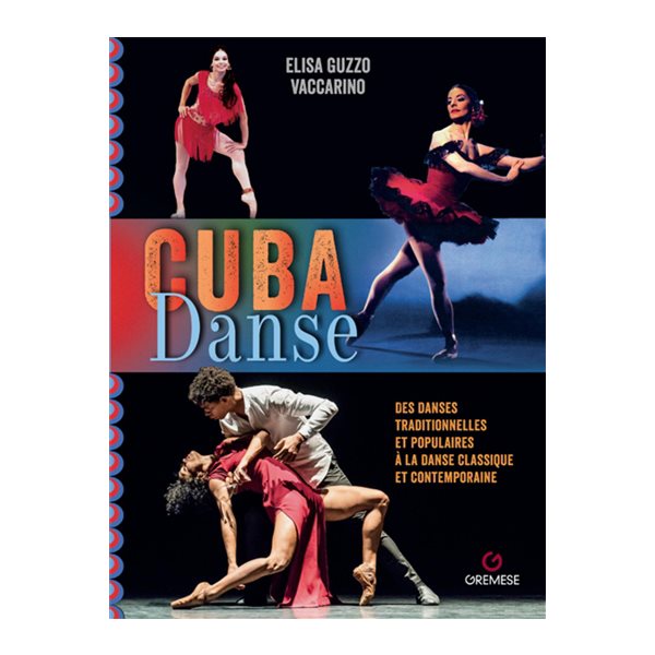 Cuba danse : de la danse classique et contemporaine aux danses traditionnelles et populaires