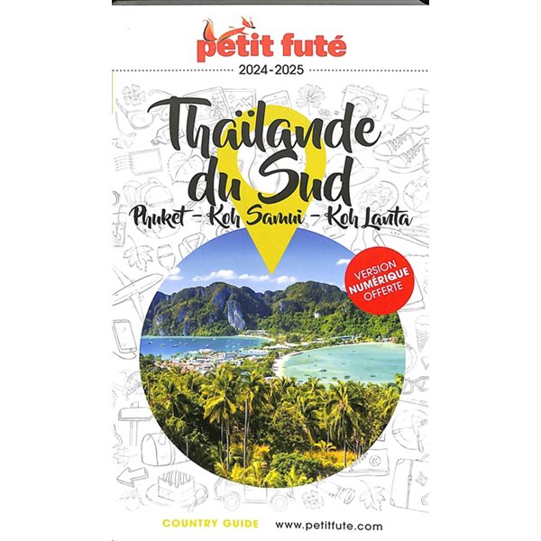 Thaïlande du Sud : Phuket, Koh Samui, Koh Lanta : 2024, Petit futé. Country guide