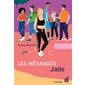 Jade, Tome 3, Les mésanges