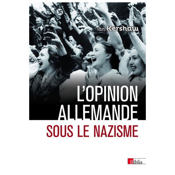 L'opinion allemande sous le nazisme : Bavière 1933-1945