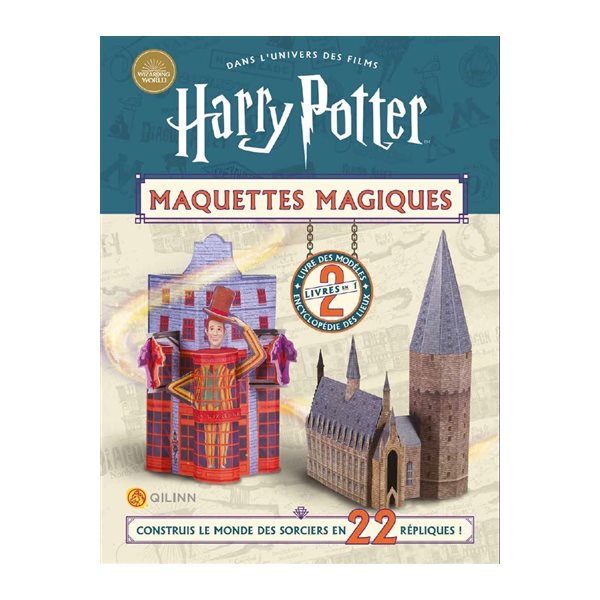 Maquettes magiques : construis le monde des sorciers en 22 modèles ! : dans l'univers des films Harry Potter