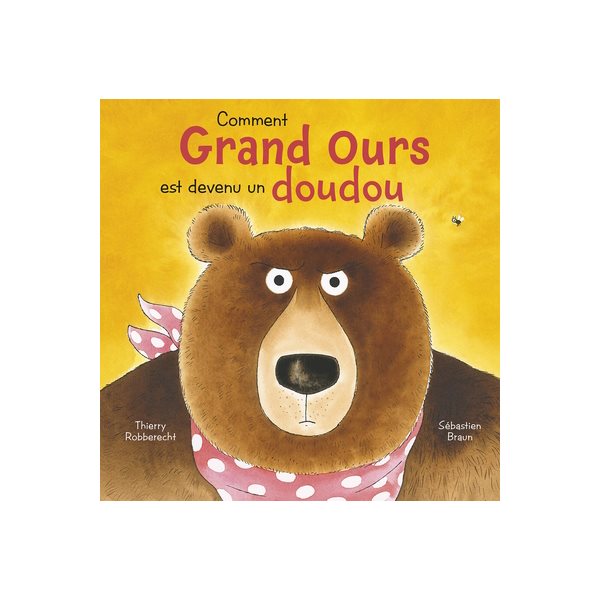 Comment Grand Ours est devenu un doudou