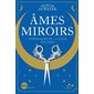 Ames miroirs, Tome 1, Chroniques de la cour des faës