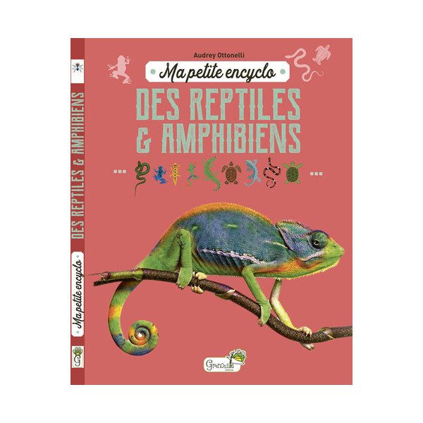 Ma petite encyclo des reptiles & amphibiens