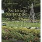 De la découverte d'un nouveau territoire à la Conquête, Une histoire des jardins au Québec, 1