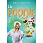 Une bouchée à la fois, Tome 2, La foodie