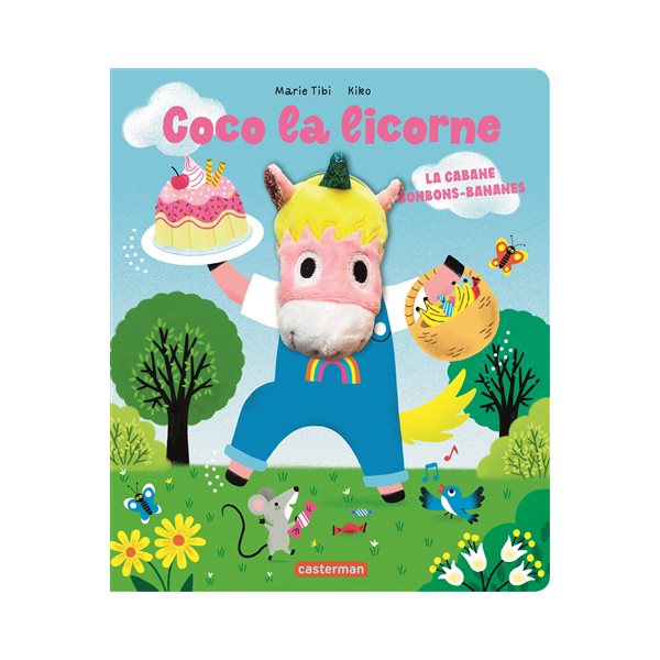 Coco la licorne : la cabane bonbons-bananes