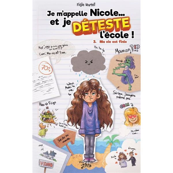 Ma vie est finie, Tome 3, Je m'appelle Nicole… et je déteste l'école !