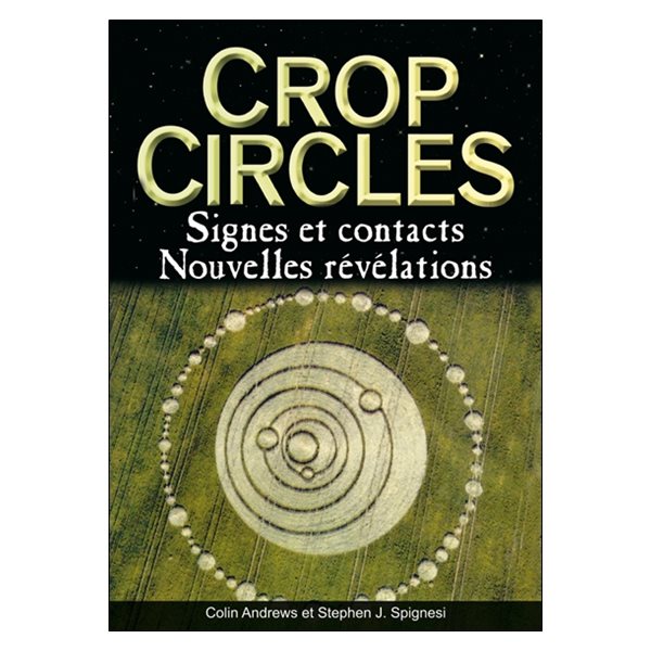 Crop circles, signes et contacts : nouvelles révélations