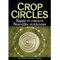 Crop circles, signes et contacts : nouvelles révélations