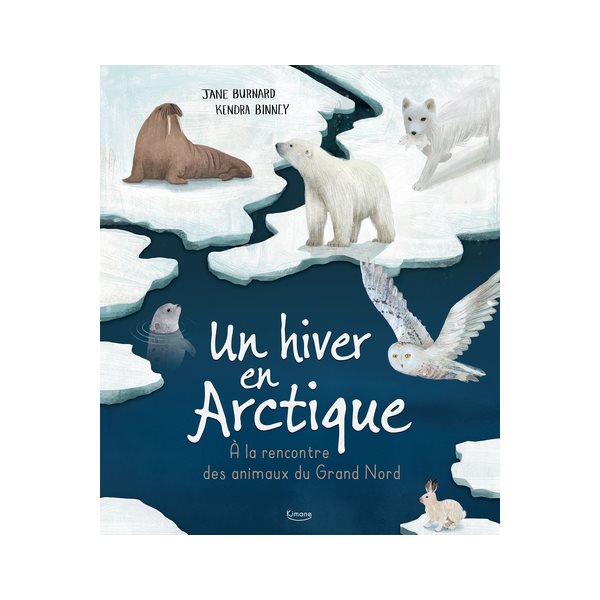 Un hiver en Arctique : à la rencontre des animaux du Grand Nord