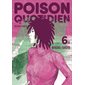 Poison quotidien, Vol. 6, Poison quotidien, 6