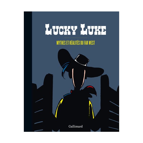 Lucky Luke : mythes et réalités du far west