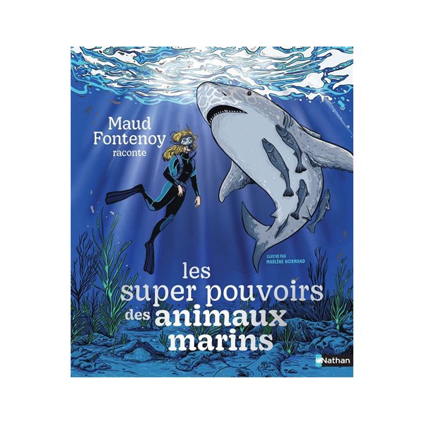 Maud Fontenoy raconte les super-pouvoirs des animaux marins