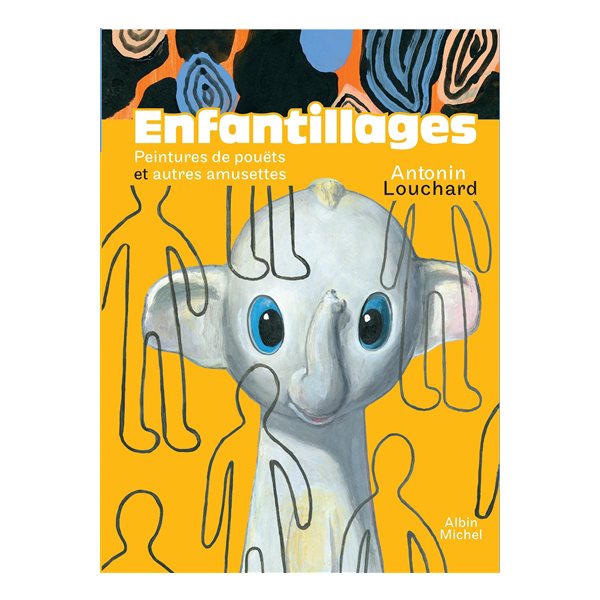 Enfantillages : peintures de pouëts et autres amusettes