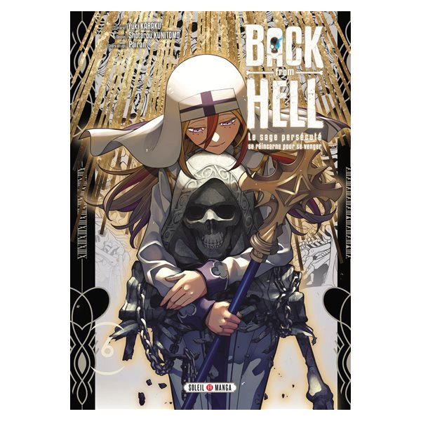 Back from hell : le sage persécuté se réincarne pour se venger, Vol. 6