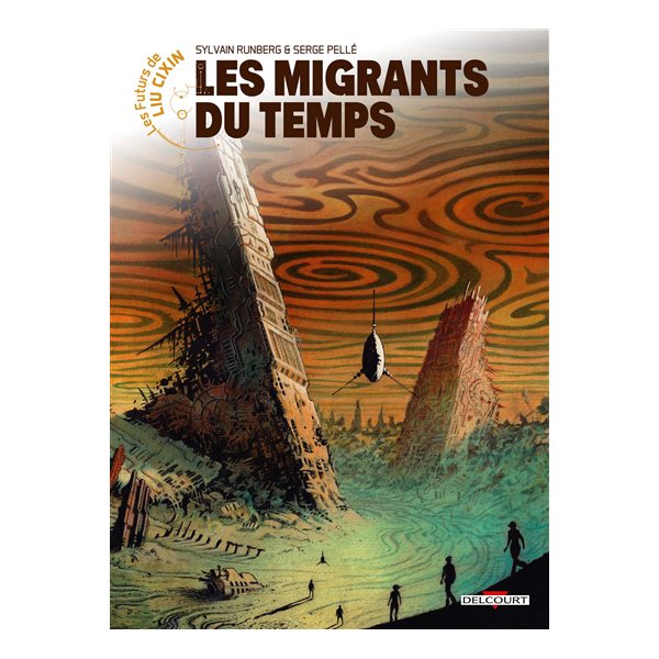 Les migrants du temps, Tome 15, Les futurs de Liu Cixin