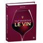 Tout savoir sur le vin