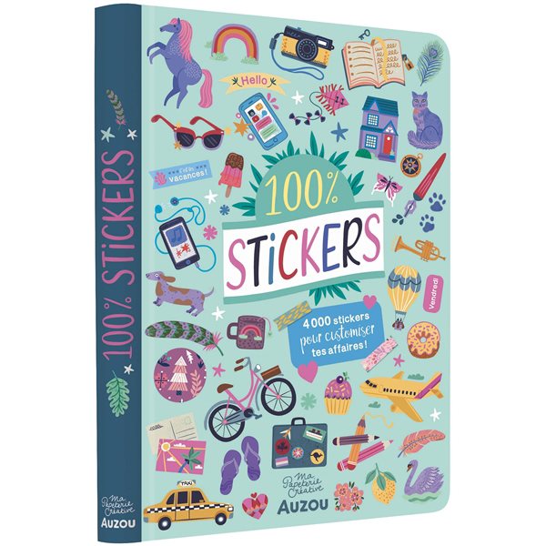 100 % stickers : 4.000 stickers pour customiser tes affaires !, Ma papeterie créative