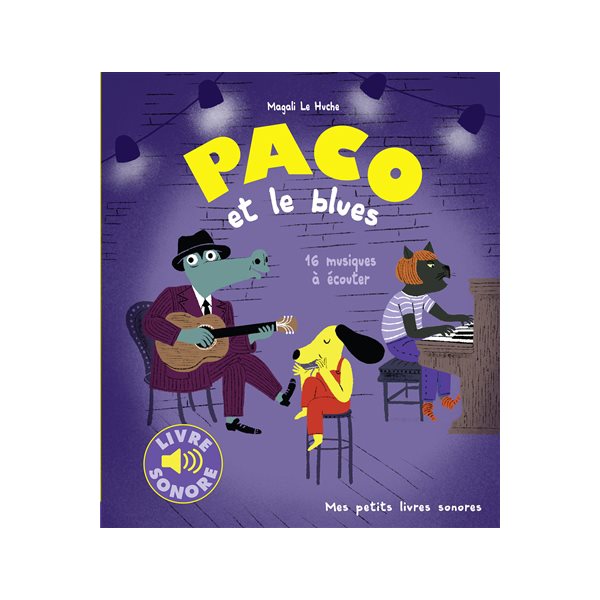 Paco et le blues : 16 musiques à écouter, Mes petits livres sonores