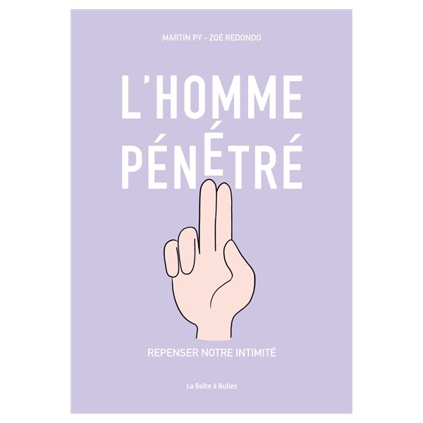 L'homme pénétré : repenser notre intimité, Témoignages, documentaires