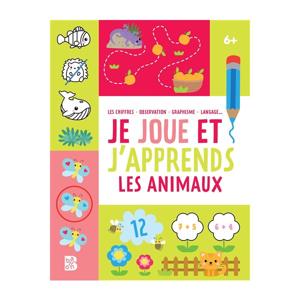 Les animaux : 6+, Je joue et j'apprends