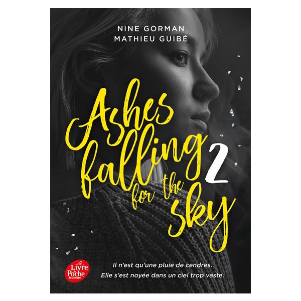 Sky burning down to ashes, Tome 2, Ashes falling for the sky