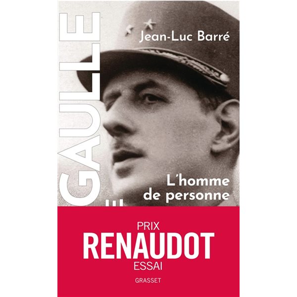 L'homme de personne : 1890-1944, Tome 1,  De Gaulle, une vie