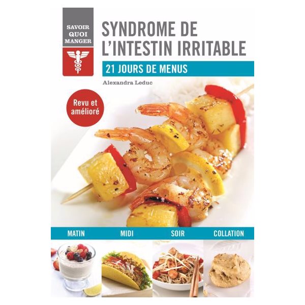 Syndrome de l'intestin irritable : 21 jours de menus, Savoir quoi manger
