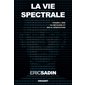 La vie spectrale : penser l'ère du métavers et des IA génératives