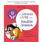 Le grand livre des troubles anxieux : toutes les techniques pour surmonter l'angoisse, la panique, les phobies...