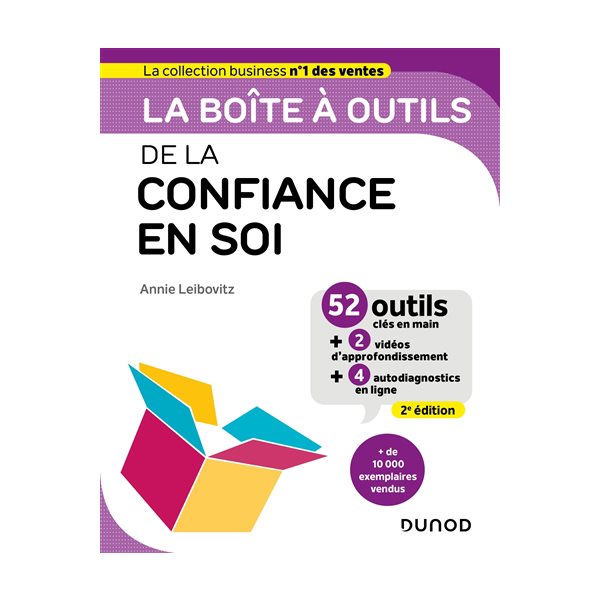 La boîte à outils de la confiance en soi : 52 outils clés en main + 2 vidéos d'approfondissement + 4 autodiagnostics en ligne, La boîte à outils