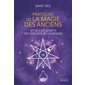 Pratiques de la magie des anciens : rituels et secrets des sorciers de campagne