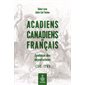 Acadiens, Canadiens et Français. Synthèse des déportations, 1755-1763