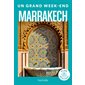 Marrakech, Un grand week-end à...