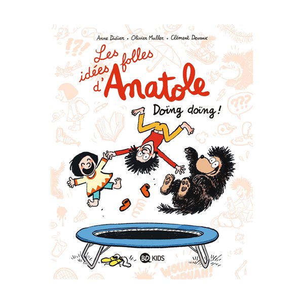 Doïng doïng !, Les idées folles d'Anatole, 3