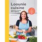 Loounie cuisine - astuces et recettes 100% végétale