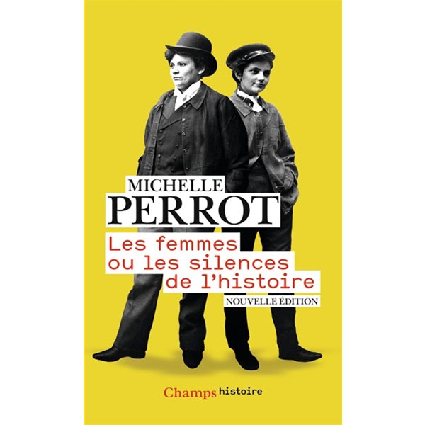 Les femmes ou Les silences de l'histoire, Champs. Histoire
