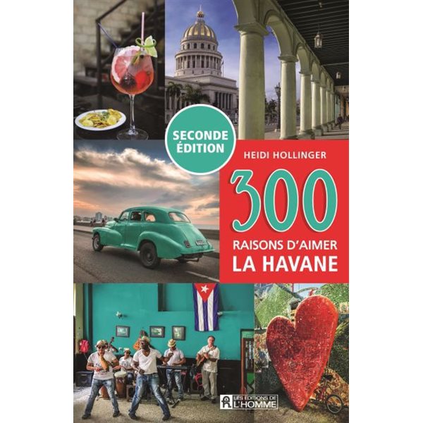 300 raisons d'aimer La Havane : Seconde édition 2023