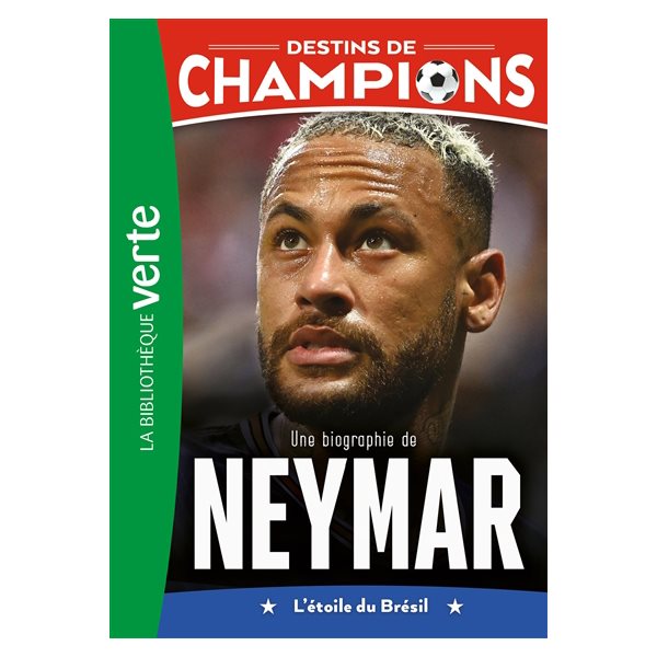 Une biographie de Neymar : l'étoile du Brésil, Tome 6, Destins de champions