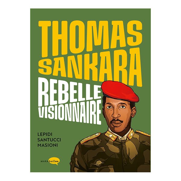 Thomas Sankara : rebelle visionnaire, Marabulles