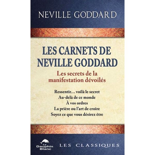 Les carnets de Neville Goddard : Les secrets de la manifestation dévoilés