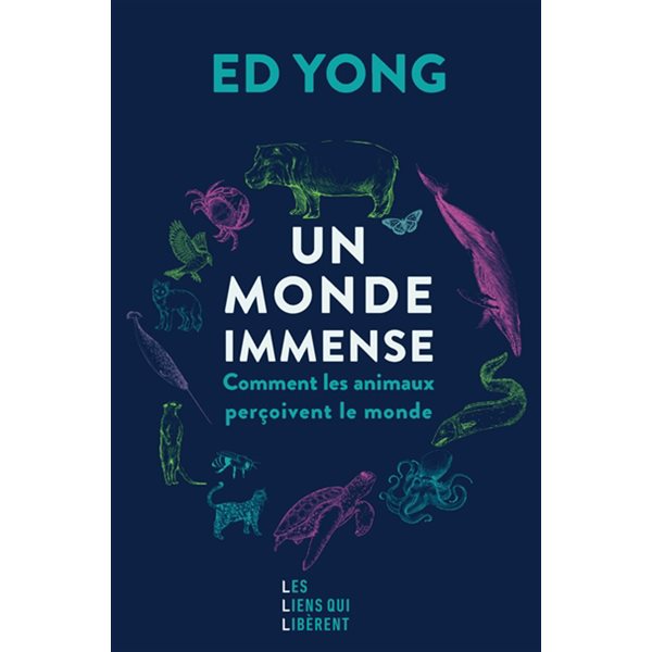 Un monde immense : comment les animaux perçoivent le monde