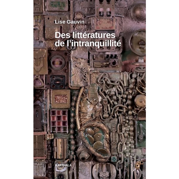Des littératures de l'intranquillité : essai sur les littératures francophones, Lettres du Sud