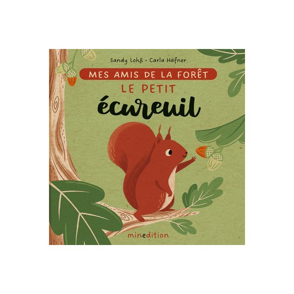 Le petit écureuil, Mes amis de la forêt