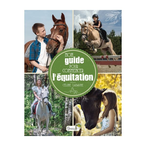 Mon guide pour commencer l'équitation, Les docs de la grenouille