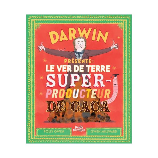 Darwin présente: le ver de terre, super-producteur de caca