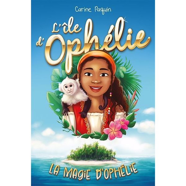 La magie d'Ophélie, Tome 1, L'île d'Ophélie