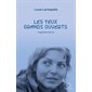 Les yeux grands ouverts : fragments de vie